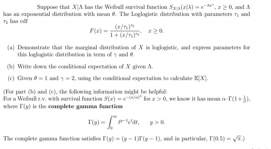 Suppose that XA has the Weibull survival function Sx^(x) = -, x  0, and A has an exponential distribution
