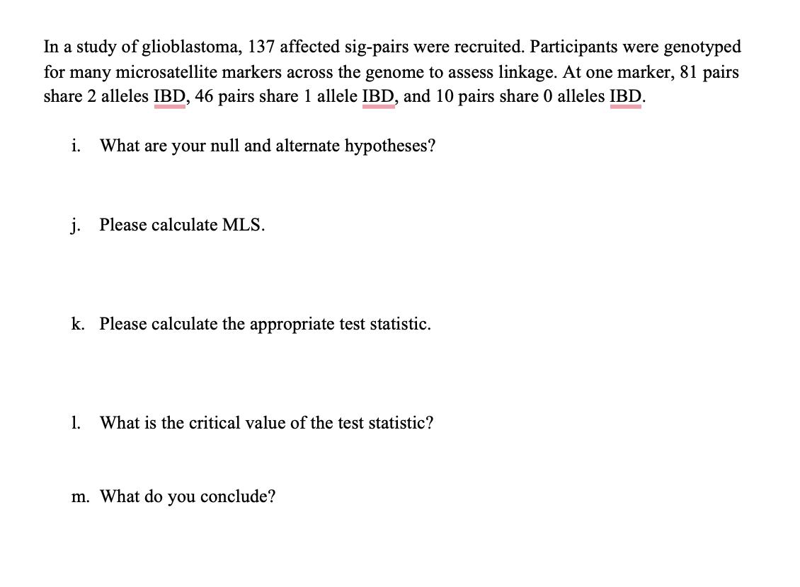 In a study of glioblastoma, 137 affected sig-pairs were recruited. Participants were genotyped for many