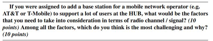If you were assigned to add a base station for a mobile network operator (e.g. AT&T or T-Mobile) to support a