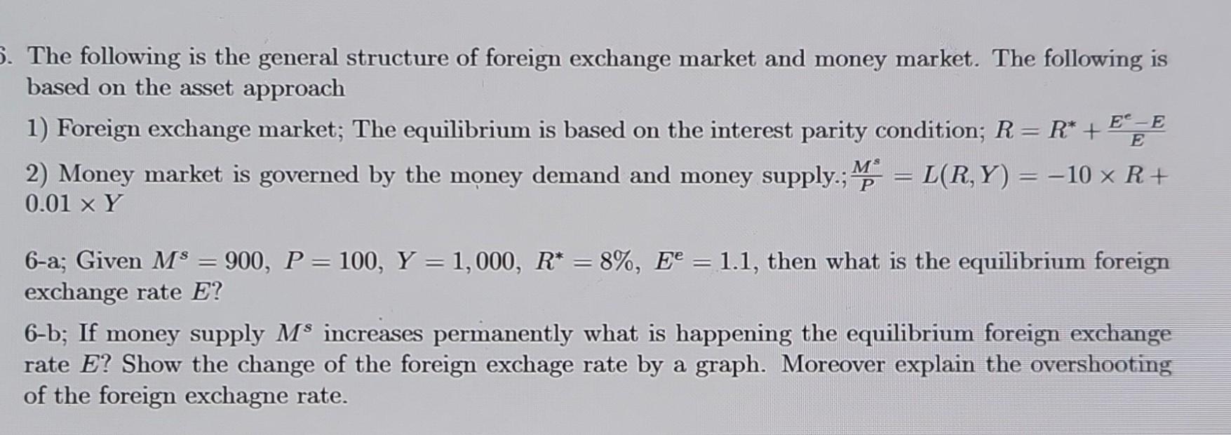 5. The following is the general structure of foreign exchange market and money market. The following is based