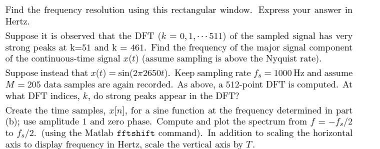 Find the frequency resolution using this rectangular window. Express your answer in Hertz. Suppose it is