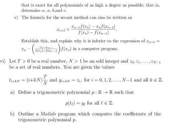 that is exact for all polynomials of as high a degree as possible; that is, determine a, a, b,and c. v) The