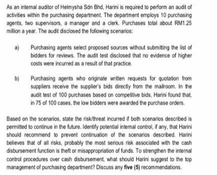 As an internal auditor of Helmysha Sdn Bhd, Harini is required to perform an audit of activities within the