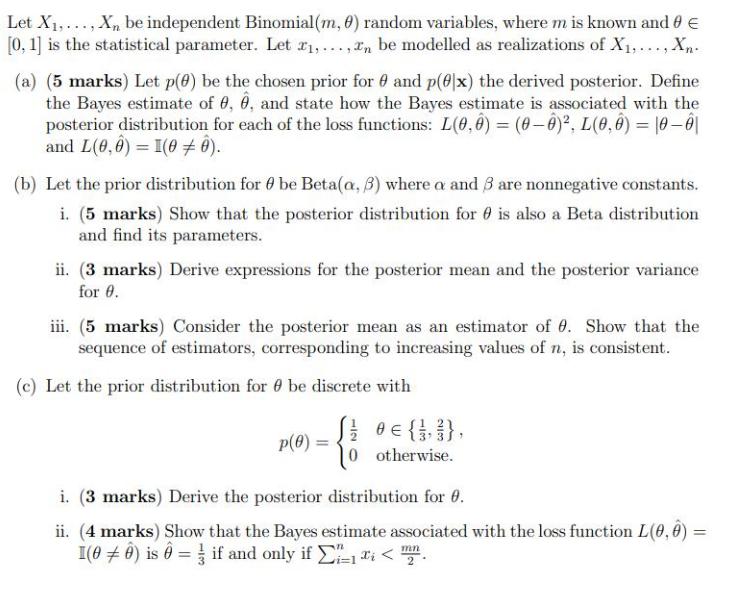 Let X,..., Xn be independent Binomial (m, 0) random variables, where m is known and [0, 1] is the statistical
