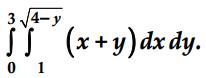 34-y SJ (x+y) dx dy. 01