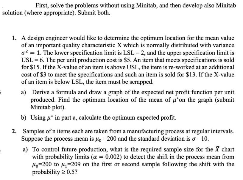 6 First, solve the problems without using Minitab, and then develop also Minitab solution (where