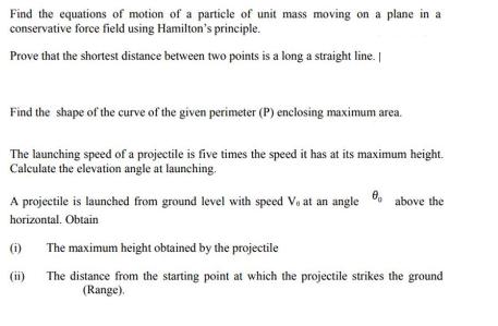 Find the equations of motion of a particle of unit mass moving on a plane in a conservative force field using
