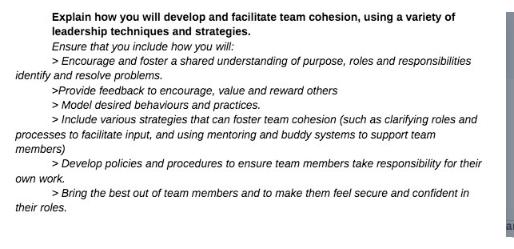 Explain how you will develop and facilitate team cohesion, using a variety of leadership techniques and