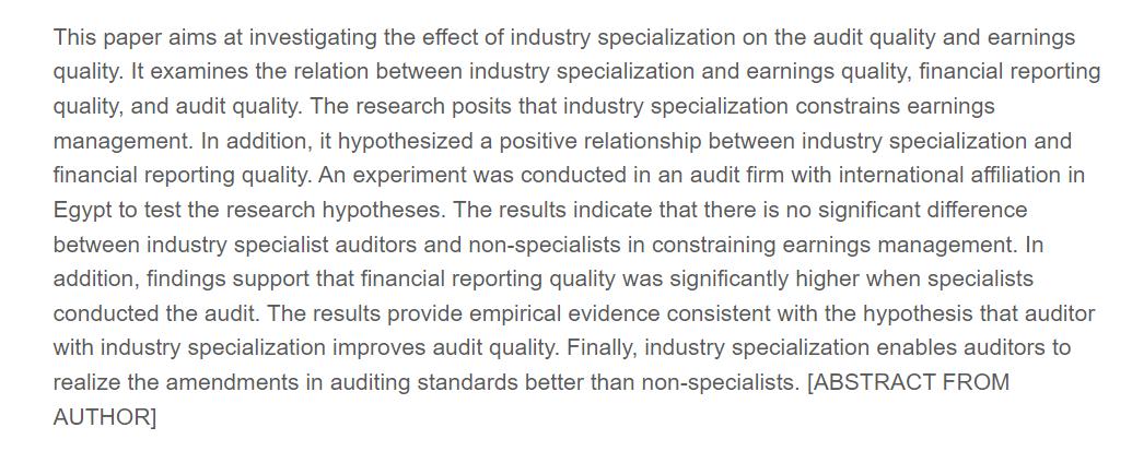 This paper aims at investigating the effect of industry specialization on the audit quality and earnings