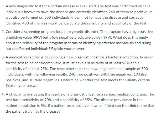 1. A new diagnostic test for a certain disease is evaluated. The test was performed on 300 individuals known