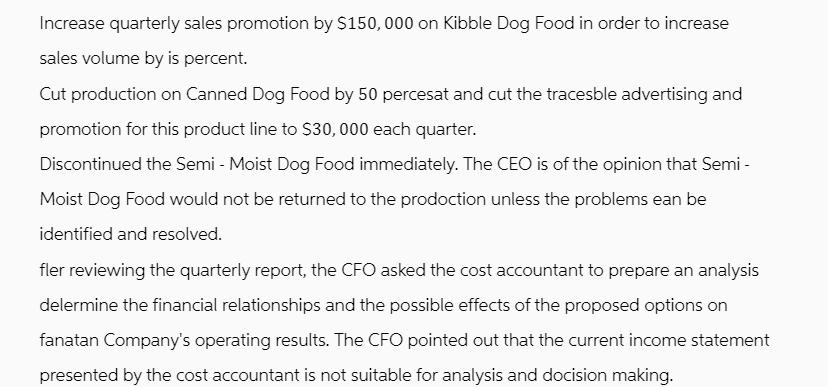 Increase quarterly sales promotion by $150,000 on Kibble Dog Food in order to increase sales volume by is