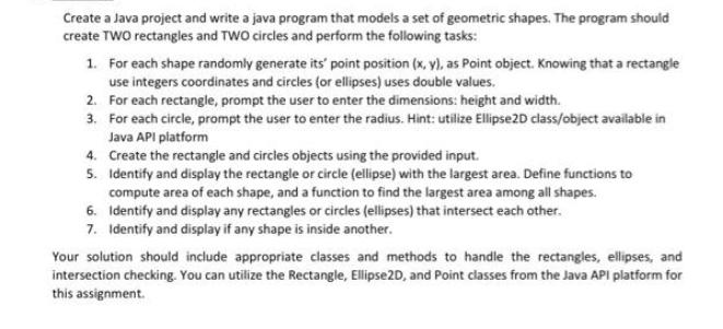 Create a Java project and write a java program that models a set of geometric shapes. The program should