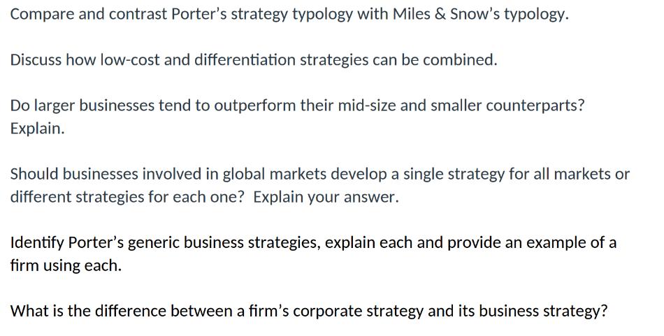 Compare and contrast Porter's strategy typology with Miles & Snow's typology. Discuss how low-cost and