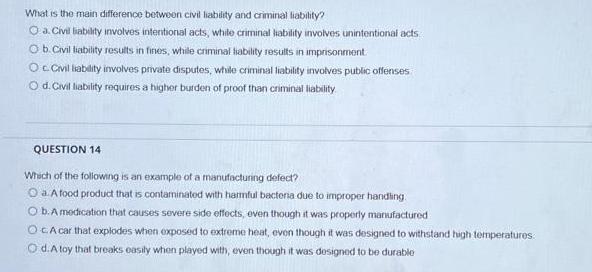 What is the main difference between civil liability and criminal liability? a. Civil liability involves