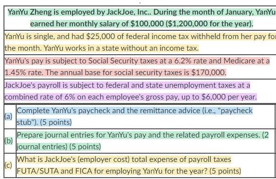 YanYu Zheng is employed by JackJoe, Inc.. During the month of January, YanYu earned her monthly salary of