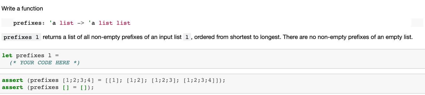 Write a function prefixes: 'a list -> 'a list list prefixes 1 returns a list of all non-empty prefixes of an