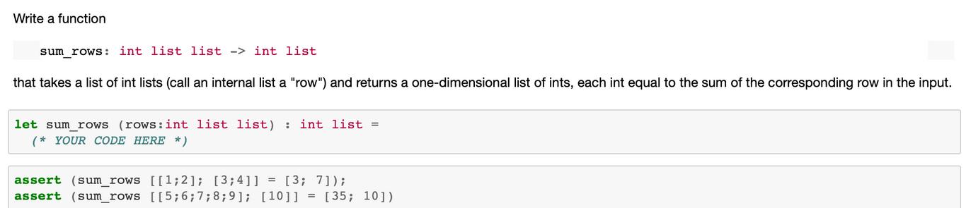 Write a function sum_rows: int list list -> int list that takes a list of int lists (call an internal list a