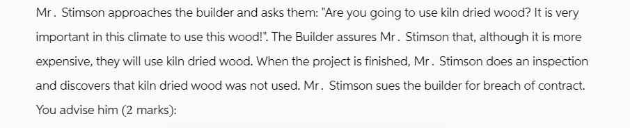 Mr. Stimson approaches the builder and asks them: 