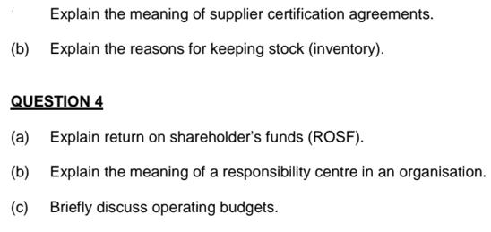 (b) Explain the meaning of supplier certification agreements. Explain the reasons for keeping stock
