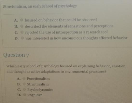 Structuralism, an early school of psychology A. B. C. D. focused on behavior that could be observed described