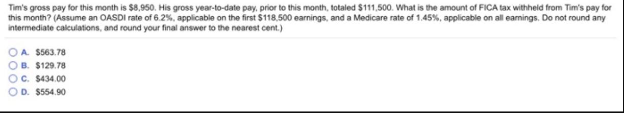 Tim's gross pay for this month is $8,950. His gross year-to-date pay, prior to this month, totaled $111,500.