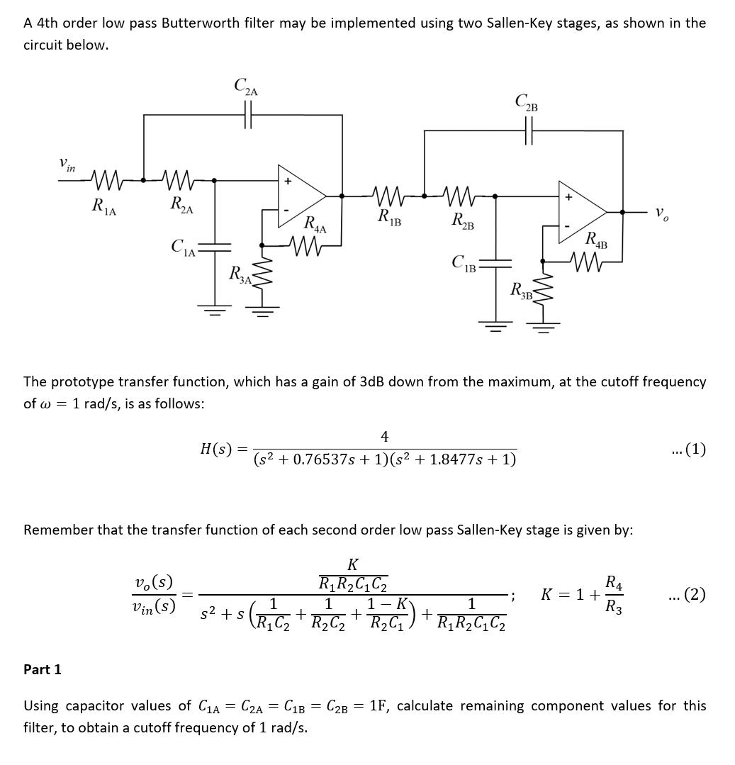A 4th order low pass Butterworth filter may be implemented using two Sallen-Key stages, as shown in the