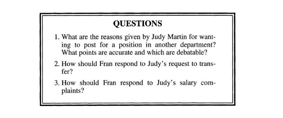 QUESTIONS 1. What are the reasons given by Judy Martin for want- ing to post for a position in another