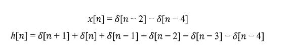 x[n] h[n] = 8[n+ 1] + 8[n] + S[n-2] - [n-4] - [n  1] + 8[n-2] -[n-3]-8[n-4]