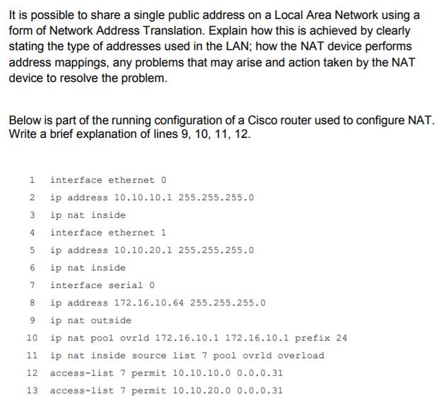 It is possible to share a single public address on a Local Area Network using a form of Network Address