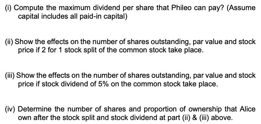(i) Compute the maximum dividend per share that Phileo can pay? (Assume capital includes all paid-in capital)