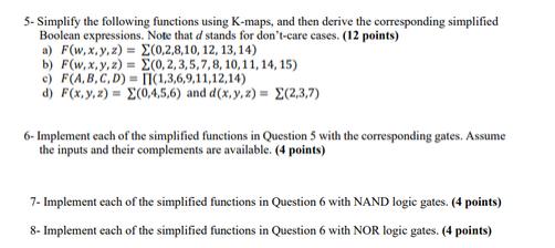 5- Simplify the following functions using K-maps, and then derive the corresponding simplified Boolean