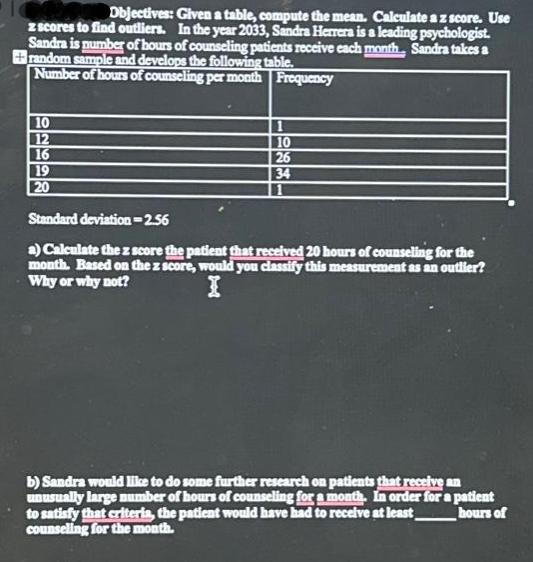 Objectives: Given a table, compute the mean. Calculate a z score. Use z scores to find outliers. In the year