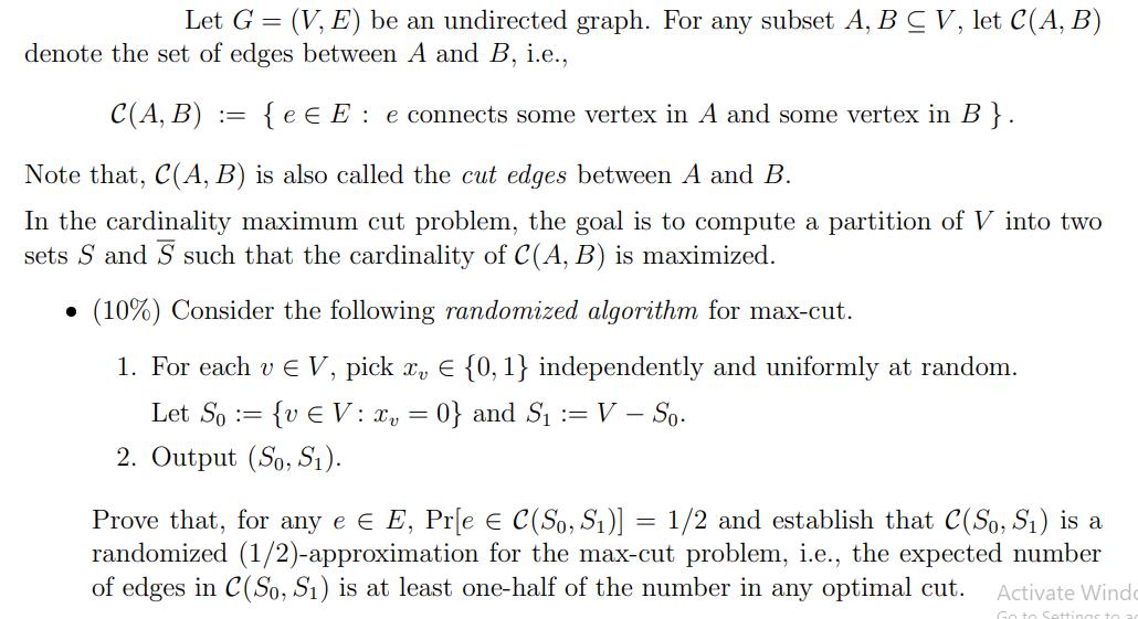 Let G = (V, E) be an undirected graph. For any subset A, BCV, let C(A, B) denote the set of edges between A