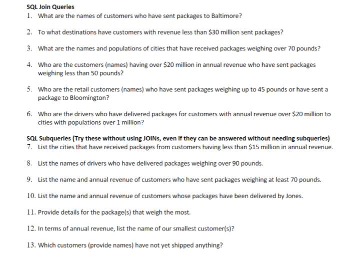SQL Join Queries 1. What are the names of customers who have sent packages to Baltimore? 2. To what