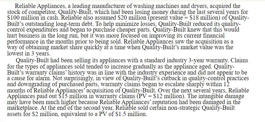 Reliable Appliances, a leading manufacturer of washing machines and dryers, acquired the stock of competitor,