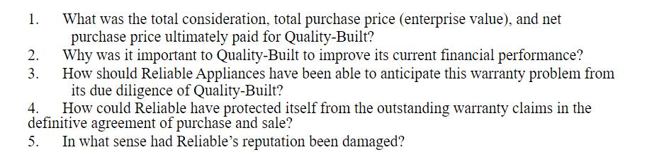 1. 2. 3. What was the total consideration, total purchase price (enterprise value), and net purchase price