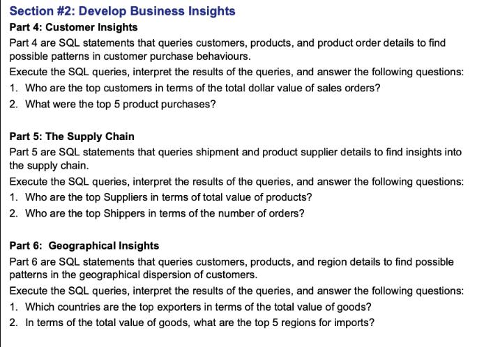 Section #2: Develop Business Insights Part 4: Customer Insights Part 4 are SQL statements that queries