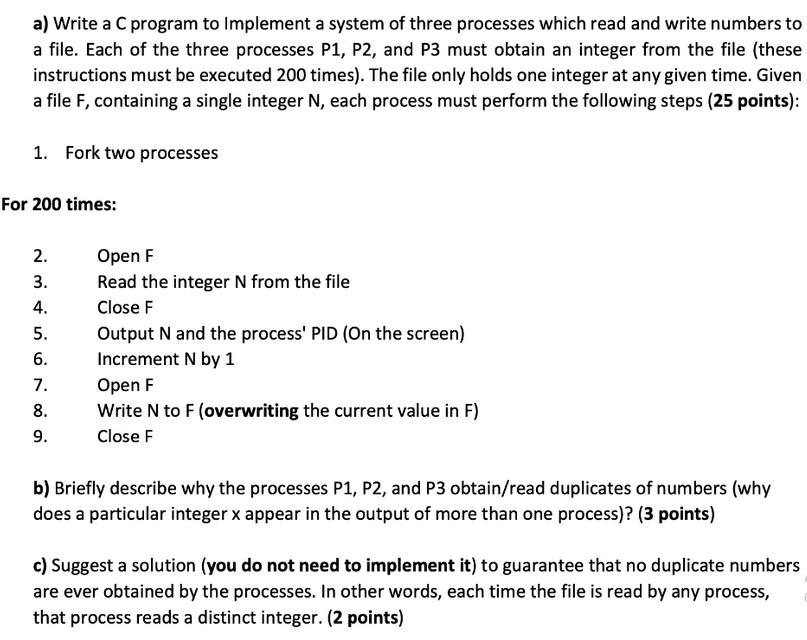 a) Write a C program to Implement a system of three processes which read and write numbers to a file. Each of