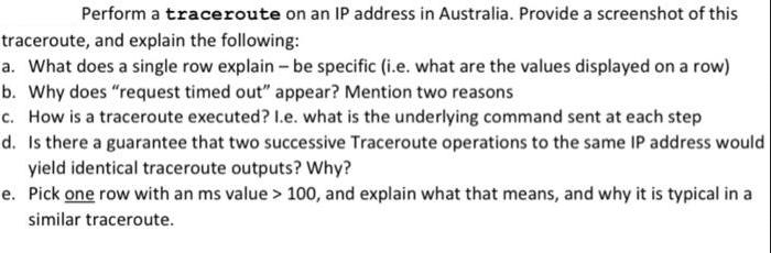 Perform a traceroute on an IP address in Australia. Provide a screenshot of this traceroute, and explain the