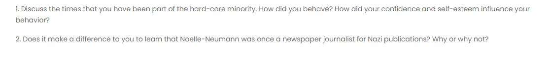 1. Discuss the times that you have been part of the hard-core minority. How did you behave? How did your