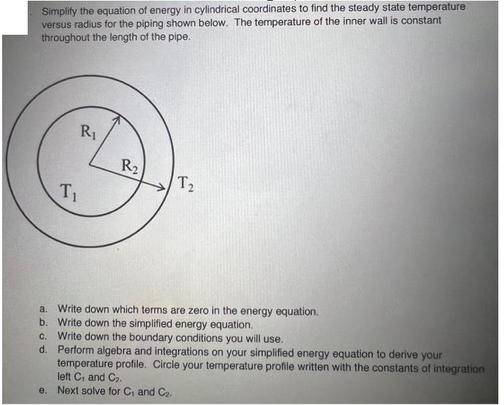 Simplify the equation of energy in cylindrical coordinates to find the steady state temperature versus radius