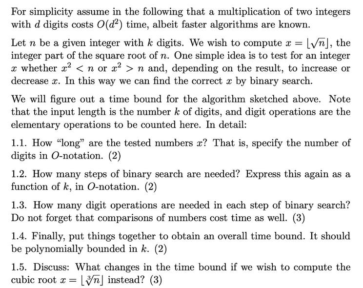 For simplicity assume in the following that a multiplication of two integers with d digits costs O(d) time,