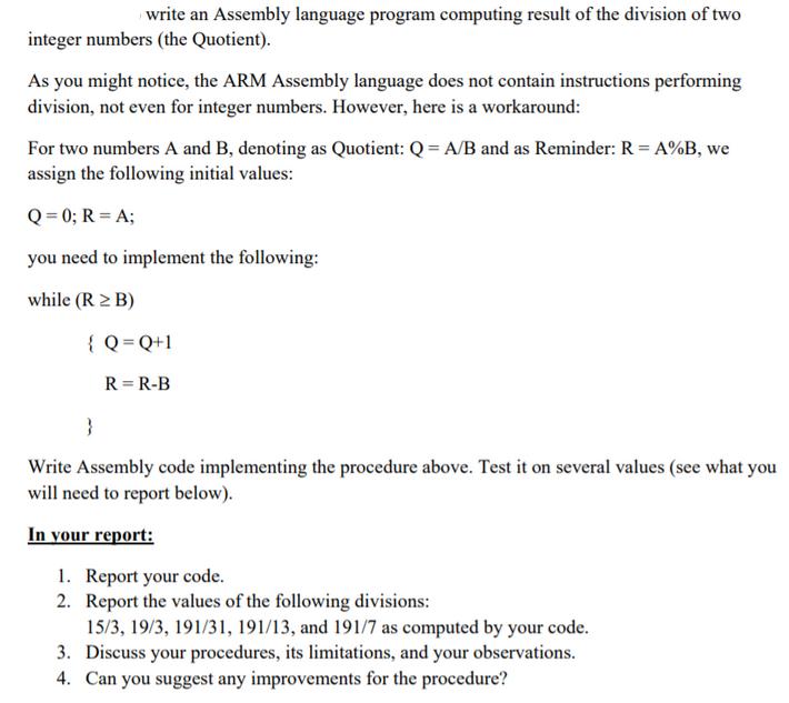 write an Assembly language program computing result of the division of two integer numbers (the Quotient). As