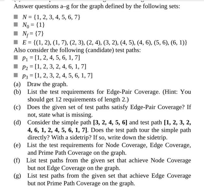 Answer questions a-g for the graph defined by the following sets: N = {1, 2, 3, 4, 5, 6, 7}  N = {1}  Nf =