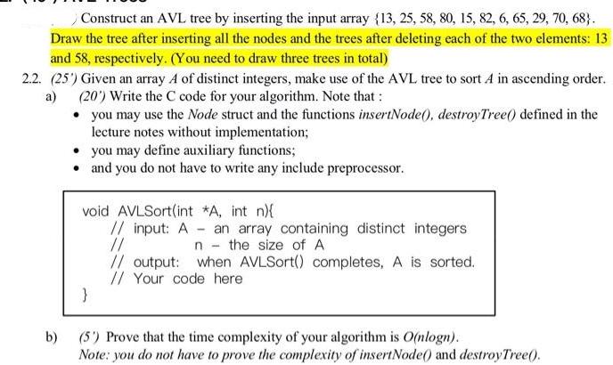 > Construct an AVL tree by inserting the input array {13, 25, 58, 80, 15, 82, 6, 65, 29, 70, 68). Draw the