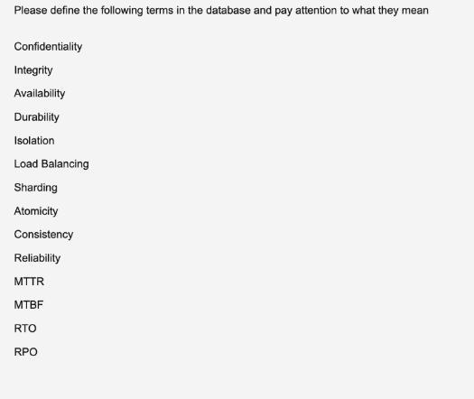Please define the following terms in the database and pay attention to what they mean Confidentiality