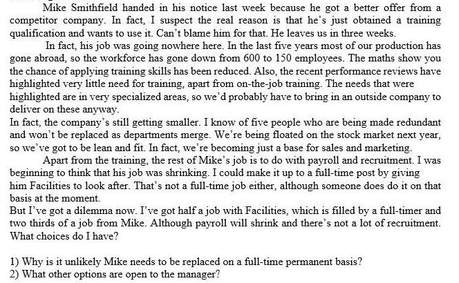 Mike Smithfield handed in his notice last week because he got a better offer from a competitor company. In