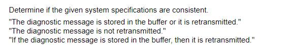 Determine if the given system specifications are consistent. 