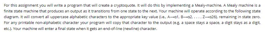 For this assignment you will write a program that will create a cryptoquote. It will do this by implementing