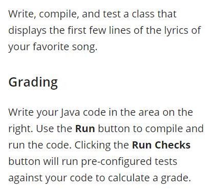 Write, compile, and test a class that displays the first few lines of the lyrics of your favorite song.